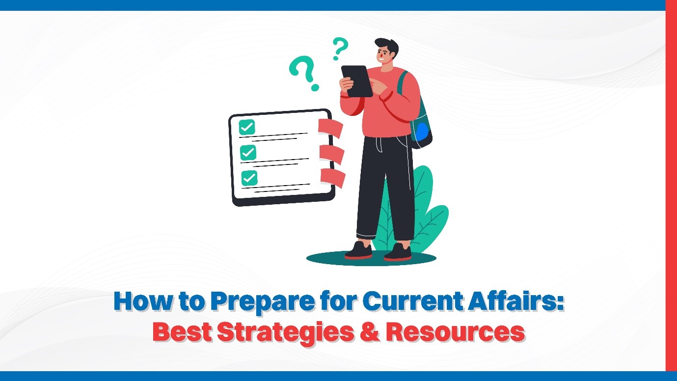 How to Prepare for Current Affairs Best Strategies  Resources.jpg